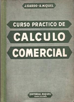 Immagine del venditore per Curso Practico de Calculo Comercia venduto da Librera y Editorial Renacimiento, S.A.