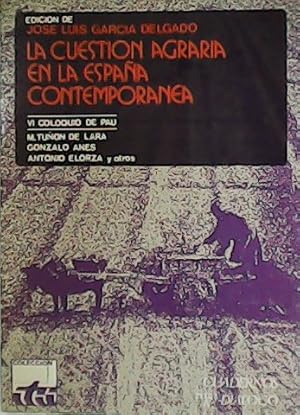 Seller image for La cuestin agraria en la Espaa contempornea. for sale by Librera y Editorial Renacimiento, S.A.