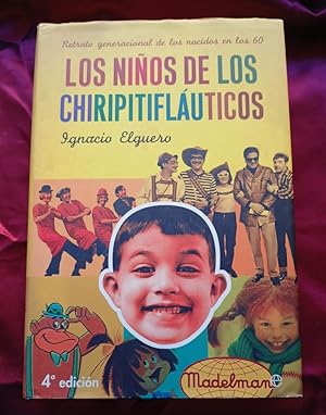 Imagen del vendedor de Los nios de los Chiripitifluticos: retrato generacional de los nacidos en los 60 a la venta por Libreria Anticuaria Camino de Santiago