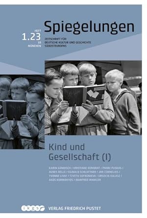 Bild des Verkufers fr Kind und Gesellschaft (I) : Spiegelungen. Zeitschrift fr deutsche Kultur und Geschichte Sdosteuropas zum Verkauf von AHA-BUCH GmbH
