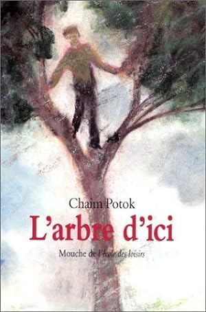 Image du vendeur pour L'arbre d'ici by Cham Potok Alain Blondel(2000-09-16) mis en vente par Ammareal