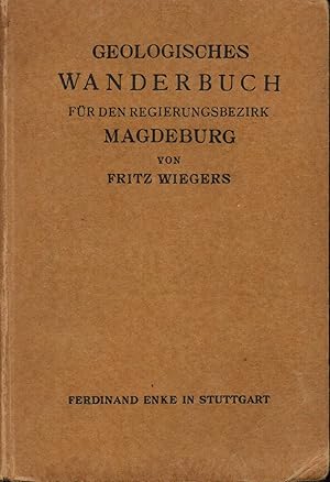 Bild des Verkufers fr Geologisches Wanderbuch fr den Regierungsbezirk Magdeburg zum Verkauf von Antiquariat Kastanienhof