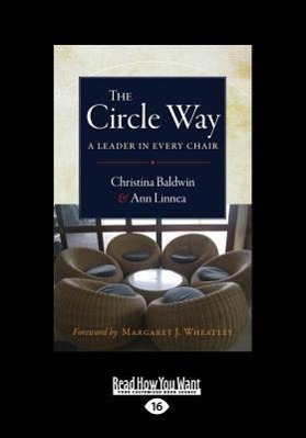 Bild des Verkufers fr The Circle Way: A Leader in Every Chair (Large Print 16pt) zum Verkauf von moluna