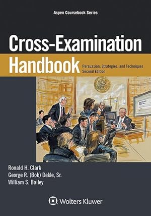 Bild des Verkufers fr Cross-Examination Handbook: Persuasion, Strategies, and Techniques zum Verkauf von moluna