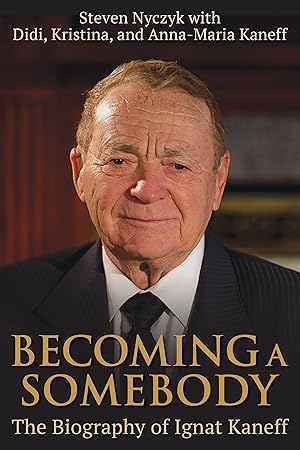 Imagen del vendedor de Becoming a Somebody: The Biography of Ignat Kaneff a la venta por moluna