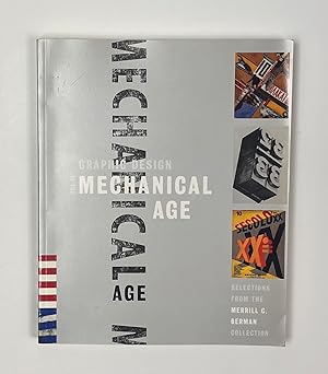 Seller image for Graphic Design in the Mechanical Age: Selections from the Merrill C. Berman Collection for sale by Free Play Books