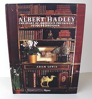 Image du vendeur pour Albert Hadley: The Story of America's Preeminent Interior Designer mis en vente par Peak Dragon Bookshop 39 Dale Rd Matlock