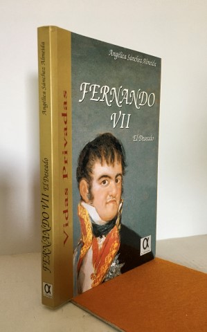 Fernando VII, El Deseado