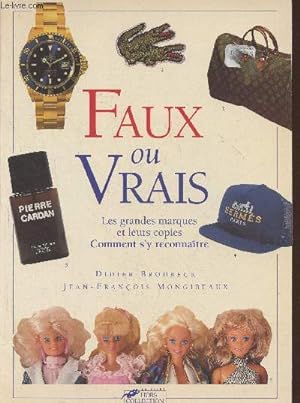 Image du vendeur pour Faux ou vrais- les grandes marques et leurs copies, comment s'y reconnatre mis en vente par Le-Livre