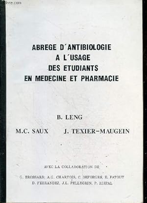 Seller image for Abrege d'antibiologie a l'usage des etudiants en medecine et pharmacie- Beta lactamines, macrolides et apparentes, quinolones, aminosides, tetracyclines, sulfamides, polymyxines, phenicoles : chloralphenicol et derives, glycopeptides, antianaerobies . for sale by Le-Livre