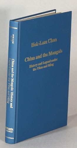 Image du vendeur pour China and the Mongols. History and legend under the Yuan and Ming mis en vente par Rulon-Miller Books (ABAA / ILAB)