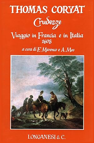 Image du vendeur pour Crudezze. Viaggio in Francia e in Italia 1608 mis en vente par Di Mano in Mano Soc. Coop
