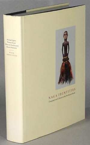 Seller image for Naga identities. Changing local cultures in the northeast of India for sale by Rulon-Miller Books (ABAA / ILAB)
