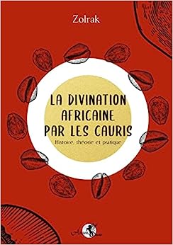 Immagine del venditore per La divination africaine par les cauris - Histoire thorie et pratique venduto da Dmons et Merveilles