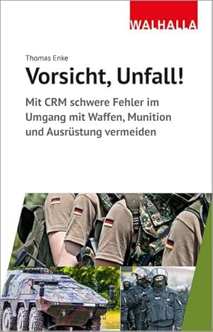 Bild des Verkufers fr Vorsicht, Unfall! : Mit CRM schwere Fehler im Umgang mit Waffen, Munition und Ausrstung vermeiden zum Verkauf von AHA-BUCH GmbH