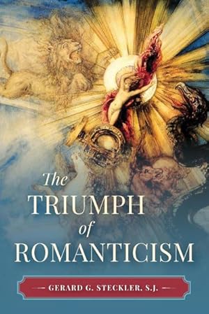 Imagen del vendedor de The Triumph of Romanticism a la venta por AHA-BUCH GmbH