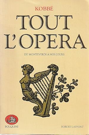 Bild des Verkufers fr Tout l'Opra: De Monteverdi  nos jours, zum Verkauf von L'Odeur du Book