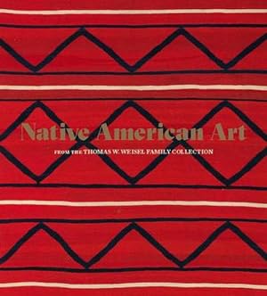 Seller image for Native American Art from the Thomas W. Weisel Family Collection for sale by AHA-BUCH GmbH