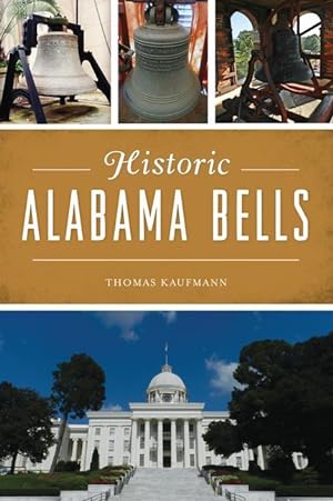 Bild des Verkufers fr Historic Alabama Bells zum Verkauf von moluna