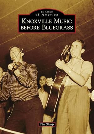 Bild des Verkufers fr Knoxville Music Before Bluegrass zum Verkauf von moluna