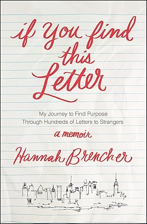 Bild des Verkufers fr If You Find This Letter: My Journey to Find Purpose Through Hundreds of Letters to Strangers zum Verkauf von moluna