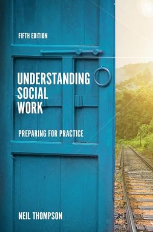 Seller image for Understanding Social Work : Preparing for Practice for sale by AHA-BUCH GmbH
