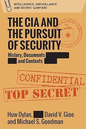 Seller image for THE CIA AND THE PURSUIT OF SECURITY for sale by moluna