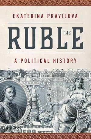 Bild des Verkufers fr The Ruble : A Political History zum Verkauf von AHA-BUCH GmbH