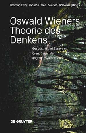 Seller image for Oswald Wieners Theorie des Denkens : Gesprche und Essays zu Grundfragen der Kognitionswissenschaft for sale by AHA-BUCH GmbH