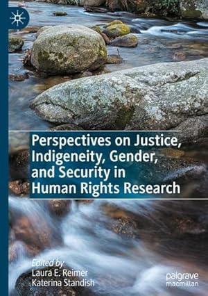 Bild des Verkufers fr Perspectives on Justice, Indigeneity, Gender, and Security in Human Rights Research zum Verkauf von AHA-BUCH GmbH