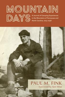 Bild des Verkufers fr Mountain Days: A Journal of Camping Experiences in the Mountains of Tennessee and North Carolina, 1914-1938 zum Verkauf von moluna