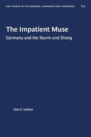 Bild des Verkufers fr The Impatient Muse: Germany and the Sturm Und Drang zum Verkauf von moluna