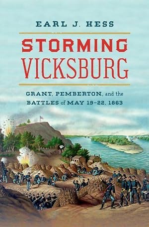Bild des Verkufers fr Storming Vicksburg: Grant, Pemberton, and the Battles of May 19-22, 1863 zum Verkauf von moluna