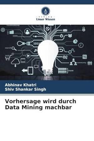 Seller image for Vorhersage wird durch Data Mining machbar for sale by AHA-BUCH GmbH