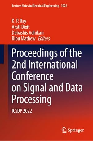 Bild des Verkufers fr Proceedings of the 2nd International Conference on Signal and Data Processing : ICSDP 2022 zum Verkauf von AHA-BUCH GmbH