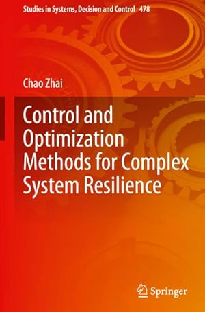 Seller image for Control and Optimization Methods for Complex System Resilience for sale by AHA-BUCH GmbH