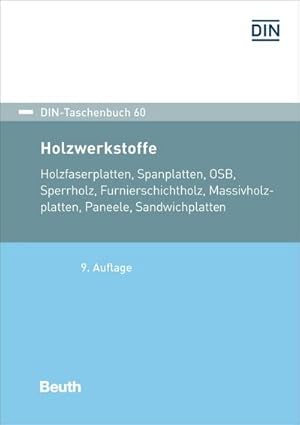 Seller image for Holzwerkstoffe : Holzfaserplatten, Spanplatten, OSB, Sperrholz, Furnierschichtholz, Massivholzplatten, Paneele for sale by AHA-BUCH GmbH