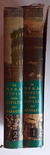 Imagen del vendedor de Le meraviglie delle civilt del passato. Volume I II a la venta por librisaggi
