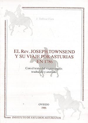 Imagen del vendedor de REVERENDO JOSEPH TOWNSEND Y SU VIAJE POR ASTURIAS EN 1786. Con el texto del viajero ingls traducido y anotado. a la venta por Librera Anticuaria Galgo