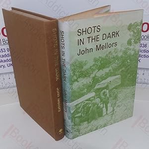 Seller image for Shots In The Dark for sale by BookAddiction (ibooknet member)