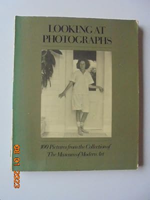 Seller image for Looking at Photographs: 100 Pictures from the Collection of the Museum of Modern Art [Fourth Printing or later] for sale by Les Livres des Limbes