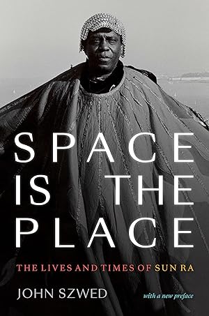 Bild des Verkufers fr Space Is the Place: The Lives and Times of Sun Ra zum Verkauf von moluna