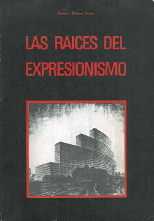 Seller image for LAS RAICES DEL EXPRESIONISMO. for sale by Librera Anticuaria Galgo