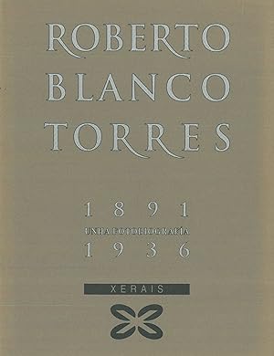 Imagen del vendedor de ROBERTO BLANCO TORRES, 1891 - 1936. Unha fotobiografa. a la venta por Librera Anticuaria Galgo