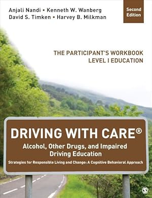 Image du vendeur pour Driving with Care(r) Alcohol, Other Drugs, and Impaired Driving Education Strategies for Responsible Living and Change: A Cognitive Behavioral Approac mis en vente par moluna