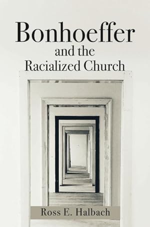 Bild des Verkufers fr Bonhoeffer and the Racialized Church zum Verkauf von moluna