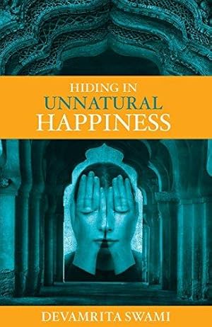 Seller image for Hiding in Unnatural Happiness for sale by WeBuyBooks