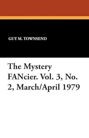 Bild des Verkufers fr The Mystery Fancier. Vol. 3, No. 2, March/April 1979 zum Verkauf von moluna