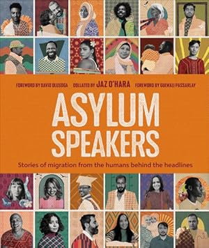 Seller image for Asylum Speakers : Stories of Migration from the Humans Behind the Headlines for sale by GreatBookPricesUK