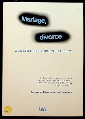 Image du vendeur pour Mariage, divorce - A la recherche d'une parole juste mis en vente par LibrairieLaLettre2